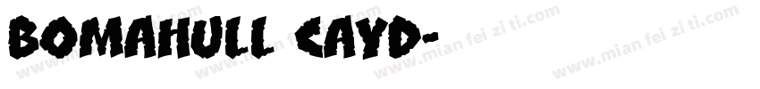 Bomahull Cayd字体转换